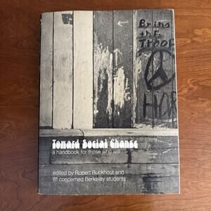 Toward Social Change: A Handbook For Those Who Will By Robert Buckhout Paperback